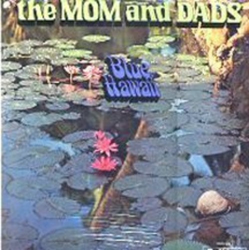 Moms & Dads: Blue Hawaii [ Vinyl ]