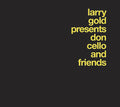 Larry Gold: Presents Don Cello & Friends { CD }