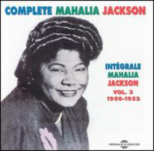 Mahalia Jackson: Vol. 3-Integrale 1950-52 { CD }
