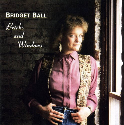 Bridget Ball: Bricks & Windows { CD }