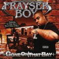 Frayser Boy: Gone on That Bay { CD }