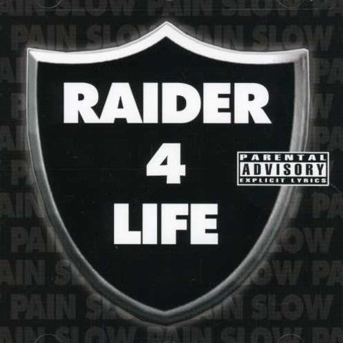 Slow Pain: Raider 4 Life { CD }