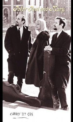 Peter, Paul and Mary: Carry It on { CD }