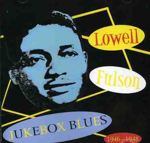 Lowell Fulson: Jukebox Blues: 1946-1948 { CD }