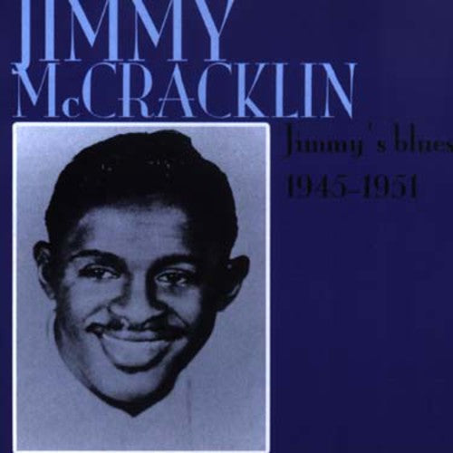 McCracklinjimmy: Jimmy's Blues: 1945-1951 { CD }