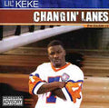 Lil' Keke: Changin Lanes { CD }