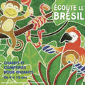 Teca Calazans: Ecoute Le Brasil: Brazilian Songs For Children { CD }