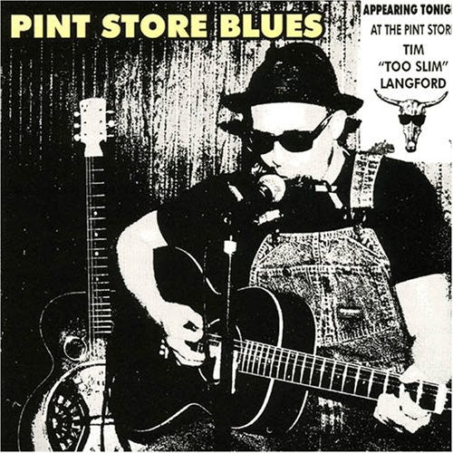 Tim Langford Too Slim: Pint Store Blues - COMPACT DISCS