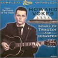 Howard Vokes: Songs Of Tragedy and Disaster: Complete Starday Anthology - COMPACT DISCS