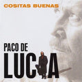 Paco de Lucía: Cositas Buenas - CD