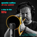 Quentin Collins All Star Quintet - A Day In The Life - Chasing The Dragon LP [ Record ]