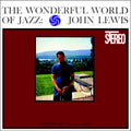 John Lewis - The Wonderful World Of Jazz - Pure Pleasure LP [ Record ]