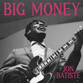 Jon Batiste - BIG MONEY - Indie LP [ Record ]