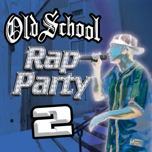 Various Artists: Old School Rap Party, Vol. 2 { CD }