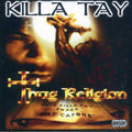 Killa Tay: Thug Religion { CD }