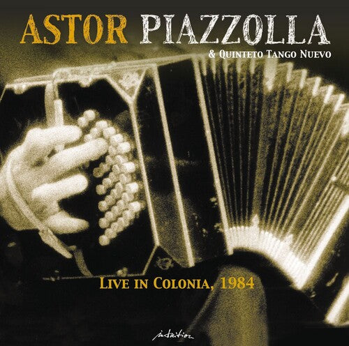 Astor Piazzolla: Live In Colonia 1984 { CD }