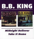 B.B. King: Midnight Believer / Take It Home - COMPACT DISCS