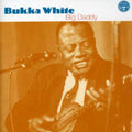 Bukka White: White, Bukka : Big Daddy - COMPACT DISCS