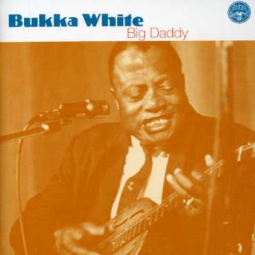 Bukka White: White, Bukka : Big Daddy - COMPACT DISCS