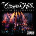 Cypress Hill: Live at the Fillmore { CD }