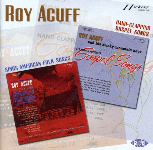 Roy Acuff: Sings American Folk Songs/Hand-Clapping Gospel Songs - COMPACT DISCS