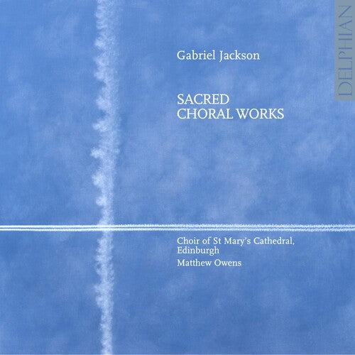 Gabriel Jackson: Sacred Choral Works - COMPACT DISCS