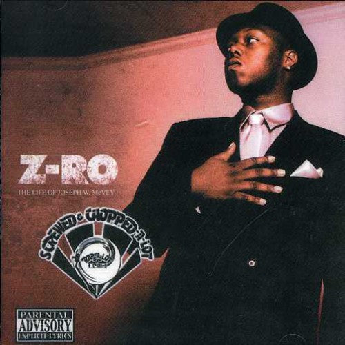 Z-Ro: Life of Joseph w McVey: Screwed & Chopped { CD }