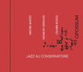 Michel Bastet: Jazz Au Conservatoire: Three Pianos - CD