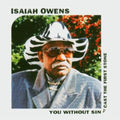 Isaiah Owens: You Without Sin Cast the First Stone { CD }
