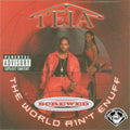 Tela: World Ain't Enuff { CD }