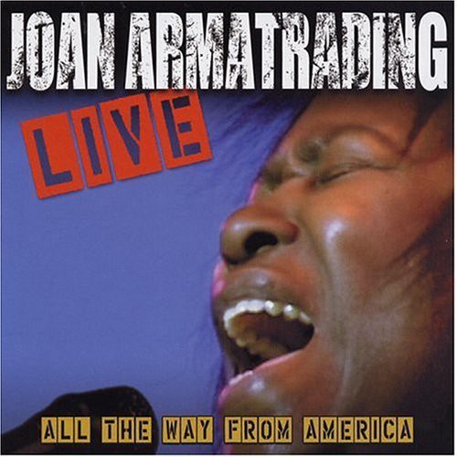 Joan Armatrading: Joan Armatrading Live: All the Way from America { CD }