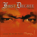 First Degree the D.E.: Look Me in My Face Though { CD }