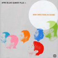 Afro-Blues Quintet Plus 1: New Directions in Sound - CD