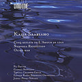 K. Saariaho: Cinq Reflets de L'amour { CD }