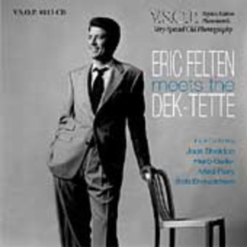 Eric Felten: Eric Felten Meets the Dek-Tette - CD