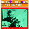 Stéphane Grappelli: Finesse + Feeling = Jazz - CD
