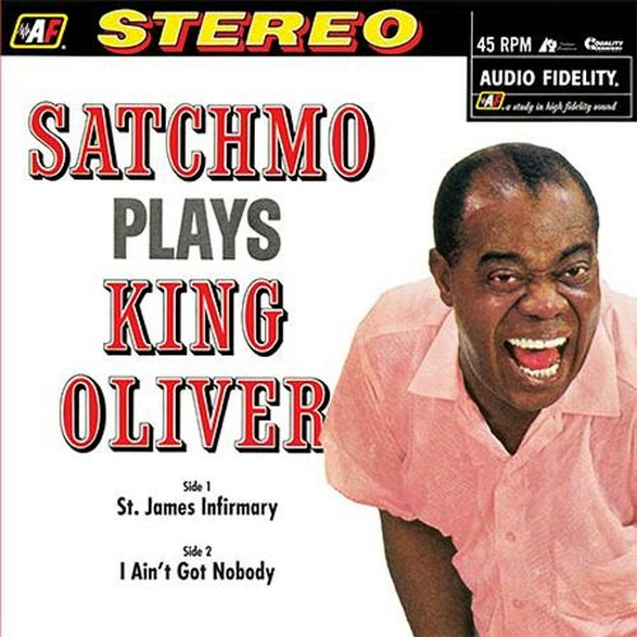Louis Armstrong - Plays King Oliver: St. James Infirmary / I Ain't Got Nobody 45rpm - Analogue Productions 12" [ Record ]