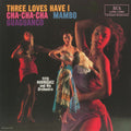Tito Rodriguez - Three Loves Have I: Cha-Cha-Cha/Mambo/Guaguanco - Pure Pleasure LP [ Record ]