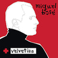 Miguel Bosé: Velvetina - CD