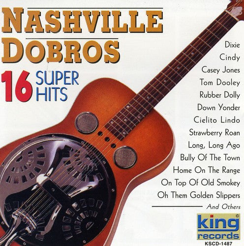 Nashville Dobros: 16 Super Hits { CD }