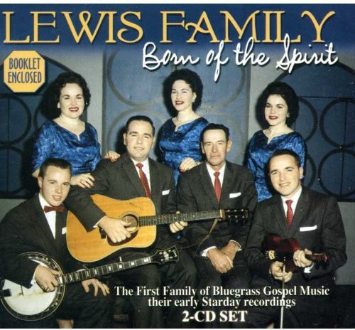 The Lewis Family: Born of the Spirit { CD }