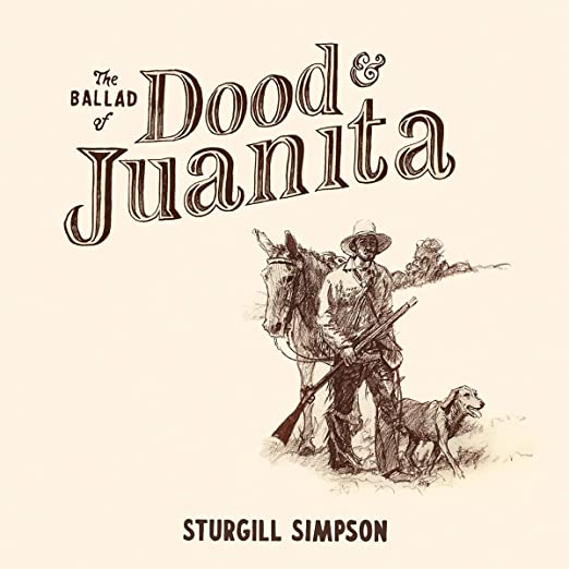 Sturgill Simpson - Ballad Of Dood & Juanita - Indie LP [ Record ]