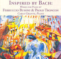 Carlo Grante: Inspired By Bach: Works for Piano { CD }