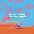 Jean-Michel Bernard: Piano Cinema - COMPACT DISCS