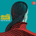 The Dining Rooms: Turn To See Me { CD }