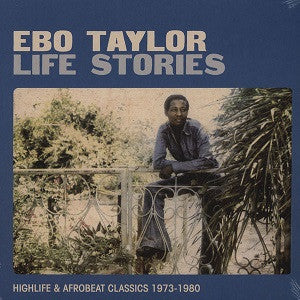 Ebo Taylor - Life Stories (Highlife & Afrobeat Classics 1973-1980) - LP [ Record ]