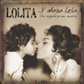 Lolita: Y Ahora Lola...Un Regalo A Mi Madre - CD