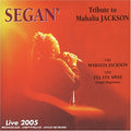 Segan': Tribute To Mahalia Jackson: Live 2005 { CD }