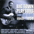 Various Artists: Big Town Playboys: Chicago Blues 1949-1954 - COMPACT DISCS