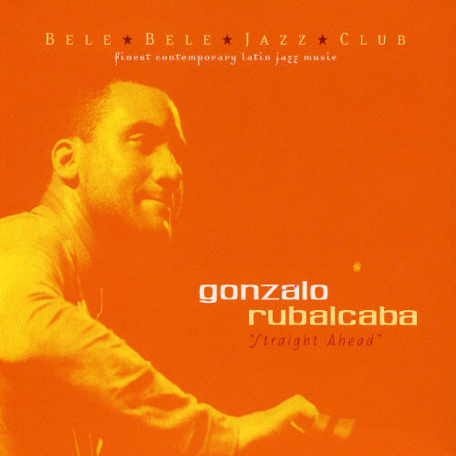 Gonzalo Rubalcaba: Straight Ahead-Blue Note - CD